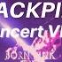 BLACKPINK CONCERT VLOG VIP Ticket Experience Sound Check Close Up Concert Clips