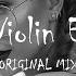 Pete Ellement The Violin Effect Original Mix
