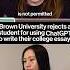 Brown University Rejects A Student For Using ChatGPT To Write College Essays