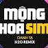 Mộng Hoa Sim Remix Oanh Tạ X H2O Chuyện Hoa Sim Bên Lưng Đồi Remix TikTok