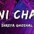 CHIKNI CHAMELI SHREYA GHOSHAL Bollywoodsongs Bollywood Songs Lyrics Lyricvideo Music