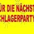 Für Die Nächste Schlagerparty Schlager Party Schlagerparty Schlagerspaß