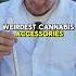 I Reviewed The Weirdest Smoking Accessories