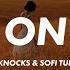 The Knocks SOFI TUKKER One On One Lyrics