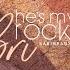 He S My Rock Radio Version Live
