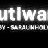 Saraunh0ly Wutiwant Lyrics