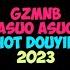 GZMNB Asuo Asuo BGM抖音 2023 Hot Douyin Tiktok 2023