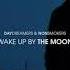 Daydreamers Nonsmokers WAKE UP BY THE MOON Prod By The SCND Official Music Video