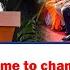 The Time Has Come To Change Your Old Ways If You Don T We Will Change You