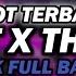 DJ FUNKOT X THAILAND FULL ALBUM DJ FUNKOT TERBARU 2024 FULL BASS KENCENG