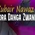 Zubair Nawaz New Tappy Tora Jora Danga Zwani Wa Wa Pashto Song Official Music Video