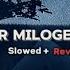 JalRaj Phir Miloge Na Slowed Reverb Famous Hindi Sad Song