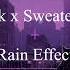 After Dark X Sweater Weather Slowed To Perfection Rain Effect