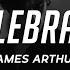 James Arthur Celebrate Lyrics