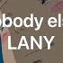 歌詞和訳 Nobody Else LANY