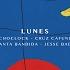 LUNES Ft Choclock Cruz Cafuné Santa Bandida Jesse Baez