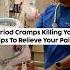 Struggling With Period Cramps Here Are 9 Natural Ways To Relieve Pain