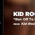 Kid Rock Run Off To LA