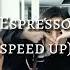 Sabrina Carpenter Espresso Speed Up