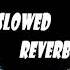 DVRST Close Eyes Tiktok Version Slowed Reverb
