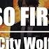 City Wolf So Fire