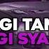 DJ LAGI TAMVAN X LAGI SYANTIK DJ JEDAG JEDUG VIRAL TIKTOK REVERB