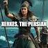 The Defiant Legacy Of Artemisia I Of Caria A Warrior Queen