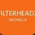 Filterheadz Valhalla Original Mix