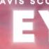 Travis Scott MY EYES Lyrics