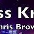 Chris Brown Kriss Kross Ft TJ Luva Young Blacc Lyric Video