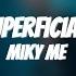 MIKY ME SUPERFICIALĂ Lyrics