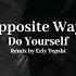 Opposite Ways Feat John M Do Yourself
