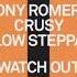 Tony Romera Crusy Low Steppa Watch Out Extended Mix