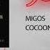 Migos Cocoon 300 Ent Official Audio