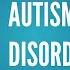 Autism Spectrum Disorder Causes Signs And Symptoms Diagnosis And Treatment