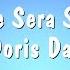 Que Sera Sera Doris Day Karaoke Version