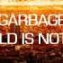 Garbage The World Is Not Enough Traduzione In Italiano