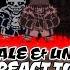 UNDERTALE UNDERFELL REACT TO UNDERTALE SOMETHING NEW LETHAL DEAL KILLER SANS FIGHT REQUEST