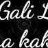 Gali Gali Full Song Lyrics By Neha Kakkar