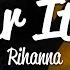 Rihanna Pour It Up Lyrics