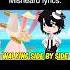 Misheard Lyrics Part 80 Funny Gacha Life Singing TikTok