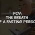 I M Best Muslim POV The Breath Of A Fasting Person