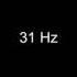 31 Hz Constant Tone For 30 Seconds