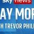 Sunday Morning With Trevor Phillips Sunday 25 May