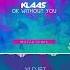 Klaas OK Without You Mazza Remix