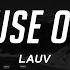 Lauv Because Of You Lyrics
