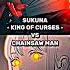 Sukuna Vs Chainsaw Man Whoisstrongest Edit Chainsawman Jujutsukaisen Sukuna Editshorts