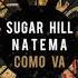 Sugar Hill Natema Como Va Original Mix