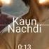 Kaun Nachdi Slowed Reverb Bass PKS MUSIC CLUB