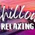 Chillout Lounge Mixset Relaxing Deep Chill Out Playlist Chillout Mix For Relax Sleep